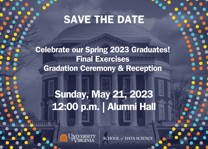 MSDS Class of 2023 Graduation and Reception — School of Data Science